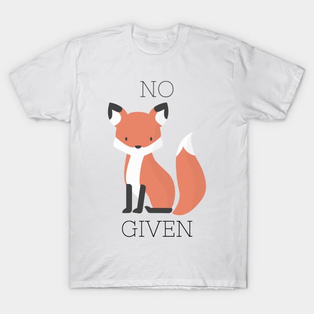 No Fox Given T-Shirt by annmariestowe